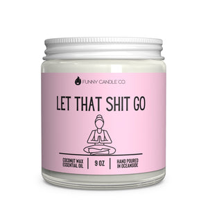 Let That Sh*t Go (pink) - Starseed Holistic Healing LLC